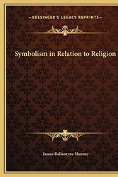 Cover Art for 9781169786769, Symbolism in Relation to Religion by James Ballantyne Hannay