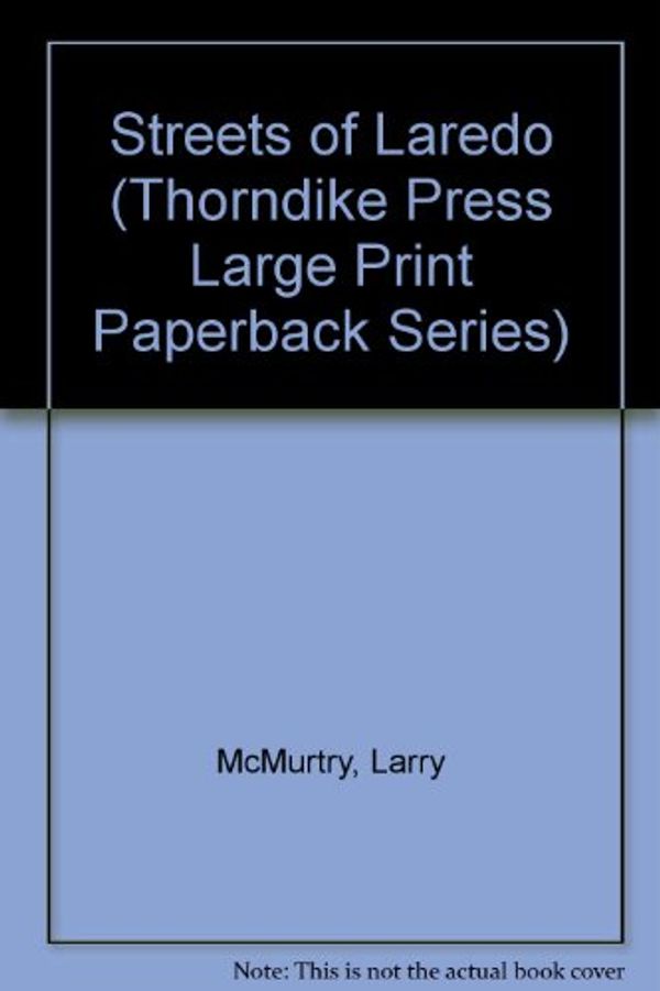 Cover Art for 9780816159567, Streets of Laredo (Thorndike Press Large Print Paperback Series) by Larry McMurtry