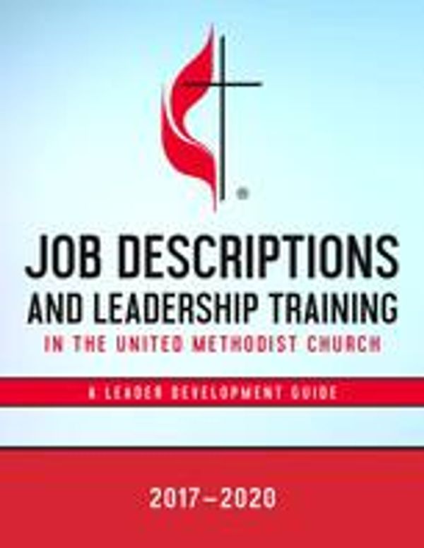 Cover Art for 9780881778618, Job Descriptions and Leadership Training in the United Methodist Church 2017-2020 by Unknown