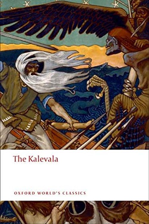 Cover Art for 8601404705670, The Kalevala: An Epic Poem after Oral Tradition by Elias Lönnrot (Oxford World's Classics) by Lonnrot