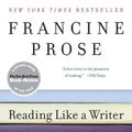 Cover Art for 9780060777050, Reading Like a Writer by Francine Prose