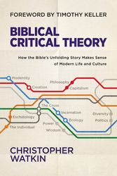 Cover Art for 9780310128724, Biblical Critical Theory by Christopher Watkin