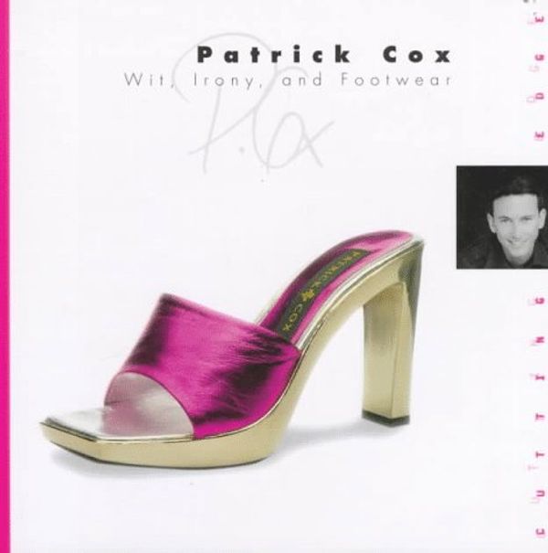 Cover Art for 9780823011483, Patrick Cox: Wit, Irony and Foot by Tamasin Doe