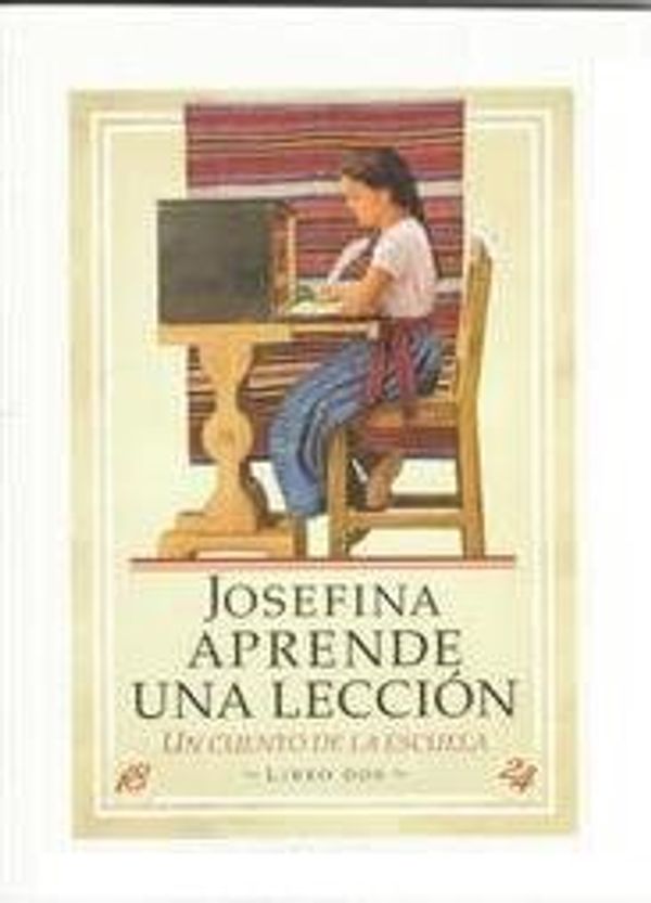 Cover Art for 9780590023184, Josefina Aprende Una Leccion: Un Cuento De La Escuela (The American Girls Collection) by Valerie Tripp