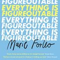 Cover Art for B07N4DLLGS, Everything is Figureoutable: One Simple Belief to Create Unstoppable Success by Marie Forleo