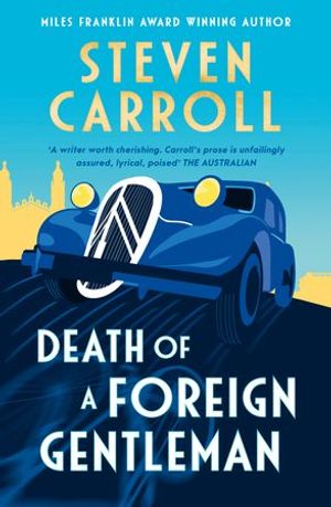 Cover Art for 9781460764589, Death of a Foreign Gentleman by Steven Carroll