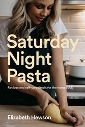 Cover Art for 9781760980160, Saturday Night Pasta by Elizabeth Hewson
