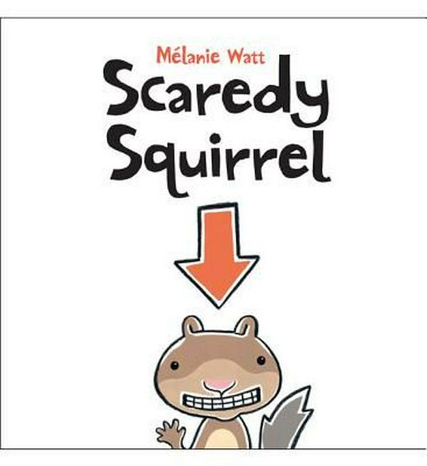 Cover Art for 9781417817771, Scaredy Squirrel by Melanie Watt