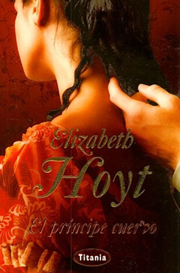 Cover Art for 9788496711396, Principe Cuervo, El (Spanish Edition) by Elizabeth Hoyt