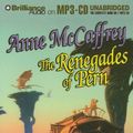 Cover Art for 9781597370295, The Renegades of Pern by Anne McCaffrey