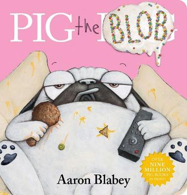 Cover Art for 9781761290565, Pig the Blob by Aaron Blabey