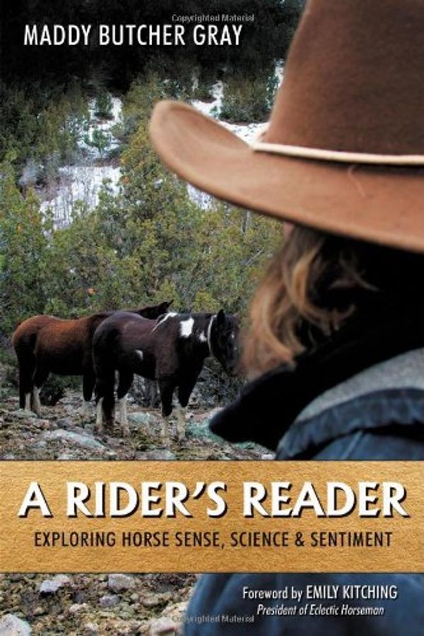 Cover Art for 9781600479540, A Rider's ReaderExploring Horse Sense, Science & Sentiment by Maddy Butcher