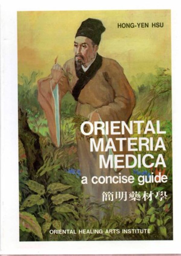 Cover Art for 9780941942225, Oriental Materia Medica: A Concise Guide by Hong-Yen Hsu