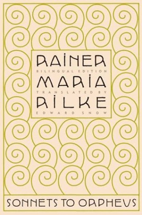Cover Art for 9780865476110, Sonnets to Orpheus by Rainer Maria Rilke