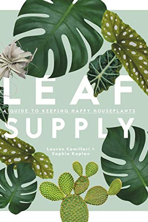 Cover Art for B07W5JJNGH, (hardcover) [Lauren Camilleri] Leaf Supply_ A Guide to Keeping Happy House Plants by Unknown