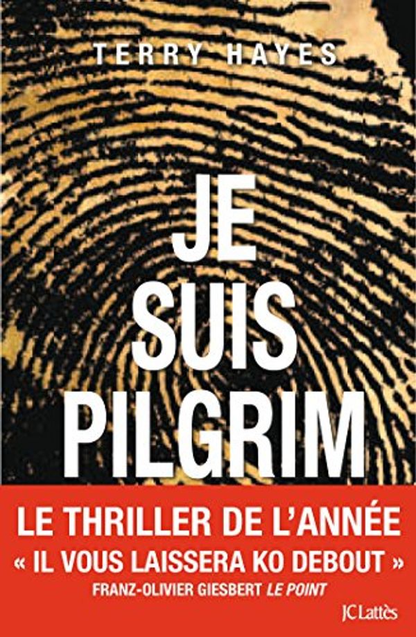 Cover Art for 9782709645805, Je suis pilgrim by Terry Hayes