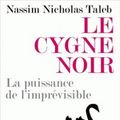 Cover Art for 9782251444369, Le Cygne Noir: La Puissance de L’Imprevisible by Nassim Nicholas Taleb