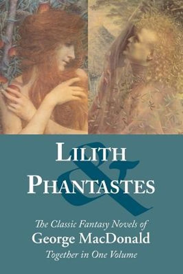 Cover Art for 9781627300971, Lilith and Phantastes by George MacDonald