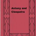 Cover Art for 1230001185928, Antony and Cleopatra by William Shakespeare