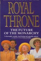 Cover Art for 9780340604540, Royal Throne: Future of the Monarchy by Elizabeth Longford