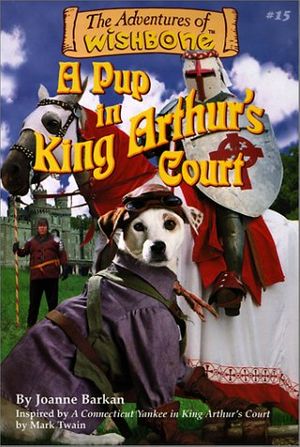 Cover Art for 9780613120098, A Pup in King Arthur's Court by Joanne Barkan