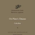 Cover Art for 9780674599178, On Plato's "Timaeus"Dumbarton Oaks Medieval Library by Calcidius