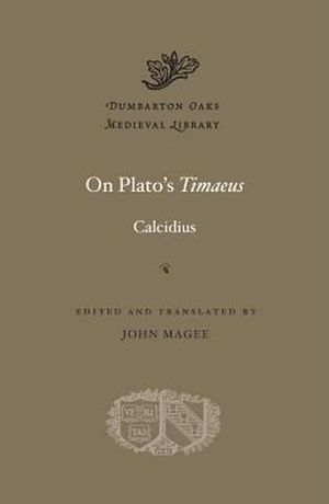 Cover Art for 9780674599178, On Plato's "Timaeus"Dumbarton Oaks Medieval Library by Calcidius