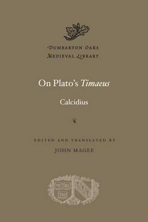 Cover Art for 9780674599178, On Plato's "Timaeus"Dumbarton Oaks Medieval Library by Calcidius