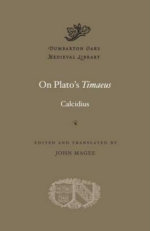 Cover Art for 9780674599178, On Plato's "Timaeus"Dumbarton Oaks Medieval Library by Calcidius