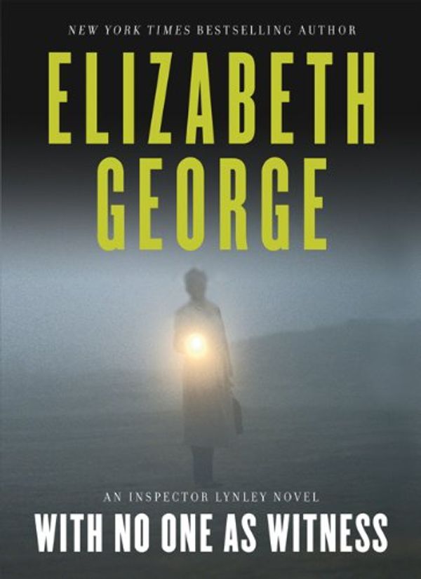 Cover Art for 9780062068453, With No One As Witness by Elizabeth George