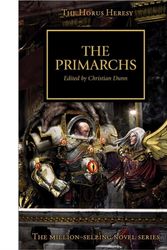 Cover Art for 9781849709835, Horus Heresy: the Primarchs by Graham McNeill, Gav Thorpe, Rob Sanders, Nick Kyme