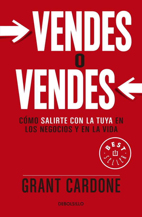 Cover Art for 9786073136778, Vendes O Vendes: Como Salirte Con La Tuya En Los Negocios y En La Vida / Sell or Be Sold: How to Get Your Way in Business and in Life by Grant Cardone