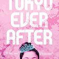 Cover Art for 9781250818317, Tokyo Ever After by Emiko Jean
