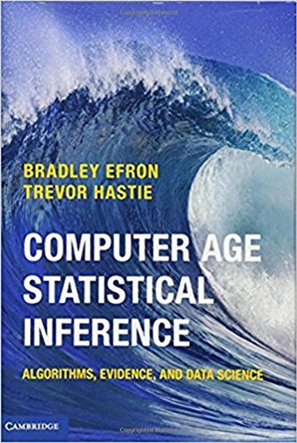 Cover Art for B01JPT2Z8G, Computer Age Statistical Inference: Algorithms, Evidence, and Data Science (Institute of Mathematical Statistics Monographs) by Bradley Efron Trevor Hastie(2016-07-21) by Bradley Efron Trevor Hastie