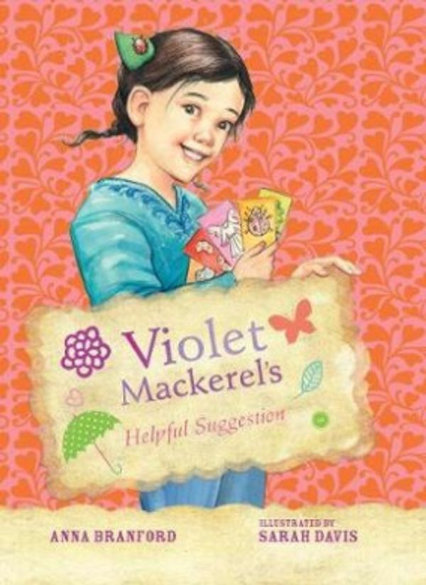 Cover Art for 9781922244369, Violet Mackerel's Helpful Suggestion by Anna Branford