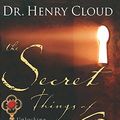 Cover Art for 9781439117811, The Secret Things of God by Henry Cloud