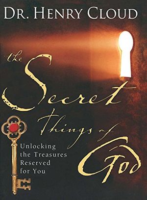 Cover Art for 9781439117811, The Secret Things of God by Henry Cloud