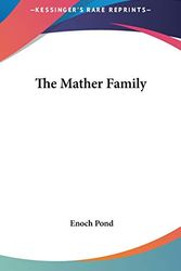 Cover Art for 9780548252314, The Mather Family by Enoch Pond