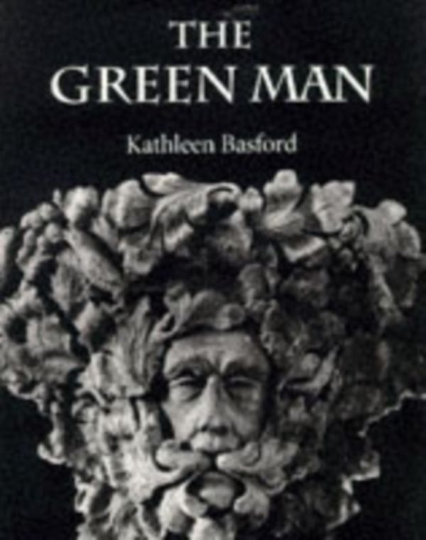 Cover Art for 9780859914970, The Green Man by Kathleen Basford