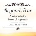 Cover Art for 9781973627999, Beyond Fear by Lisa Beaumont