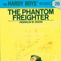 Cover Art for 9781101076408, Hardy Boys 26: The Phantom Freighter by Franklin W. Dixon