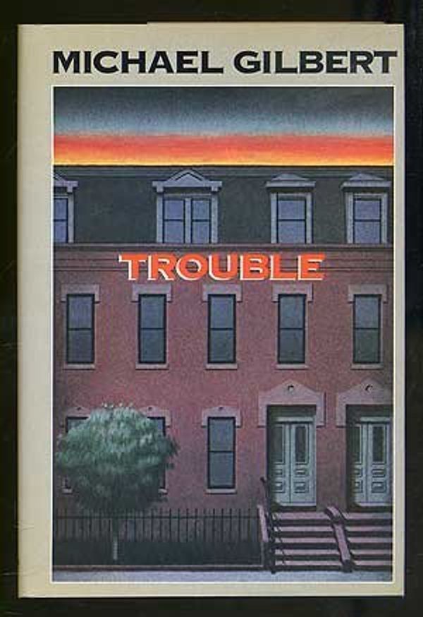 Cover Art for B01K3NRWXG, Trouble by Michael Francis Gilbert (1987-06-01) by Michael Francis Gilbert