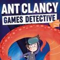 Cover Art for 9781910080993, Ant Clancy, Games Detective by Ruth Morgan