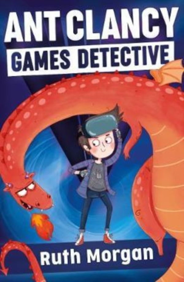 Cover Art for 9781910080993, Ant Clancy, Games Detective by Ruth Morgan