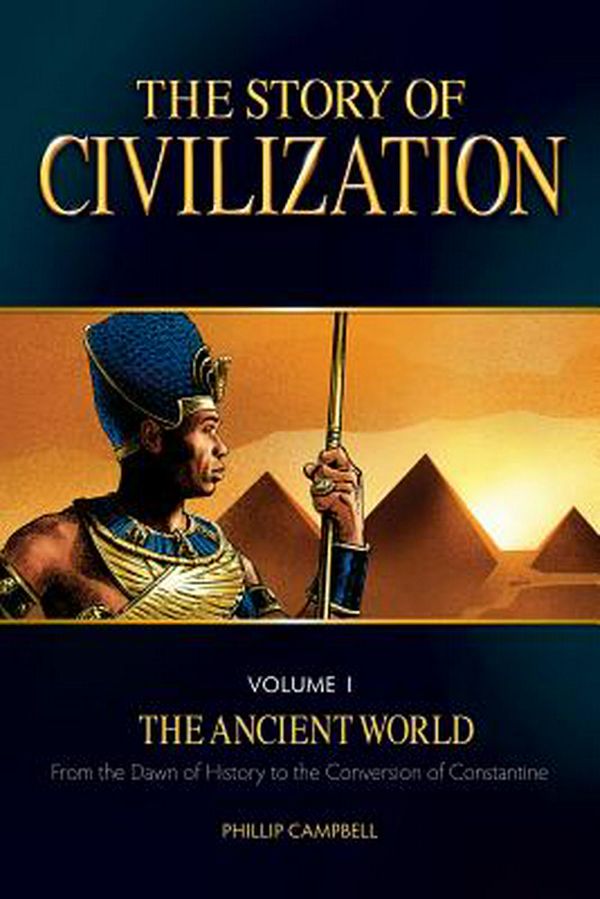 Cover Art for 9781505105667, The Story of CivilizationVolume I - The Ancient World by Phillip Campbell
