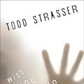 Cover Art for 9781606840078, Wish You Were Dead by Todd Strasser