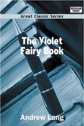 Cover Art for 9788132050391, The Violet Fairy Book by Andrew Lang