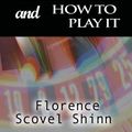 Cover Art for 9789568356170, The Game of Life and How to Play It by Florence Scovel Shinn