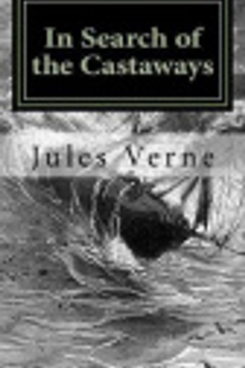 Cover Art for 9781725076792, In Search of the Castaways by Jules Verne