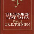 Cover Art for 9780261102132, The Book of Lost Tales: History of Middle-Earth Vol 2 by J. R. r. Tolkien